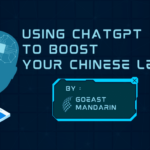 GoEast teacher explain how to use ChatGPT for Chinese learning