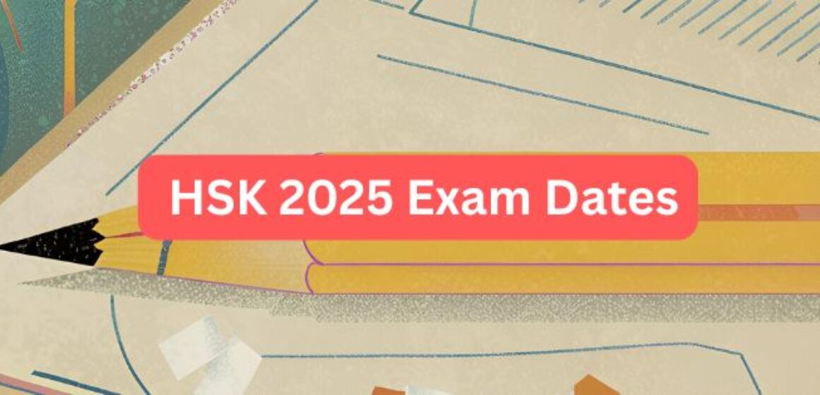 HSK 2025 Exam Dates