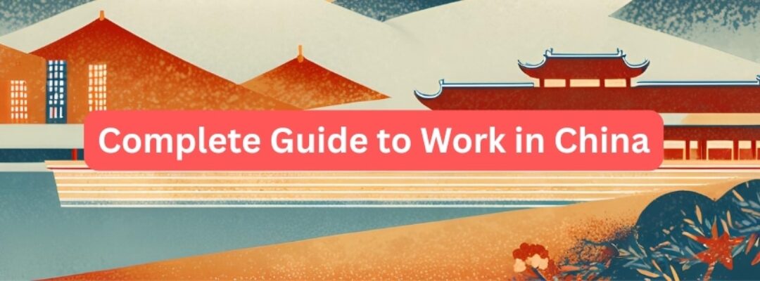 cover image of goeast mandarin post Complete Guide to Work in China